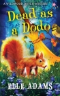 Dead as a Dodo By Elle Adams Cover Image