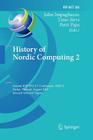 History of Nordic Computing 2: Second Ifip Wg 9.7 Conference, Hinc 2, Turku, Finland, August 21-23, 2007, Revised Selected Papers (IFIP Advances in Information and Communication Technology #303) Cover Image