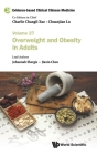 Evidence-Based Clinical Chinese Medicine - Volume 27: Overweight and Obesity in Adults By Charlie Changli Xue (Editor in Chief), Chuanjian Lu (Editor in Chief), Johannah Shergis Cover Image