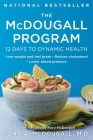 The McDougall Program: 12 Days to Dynamic Health By John A. McDougall Cover Image