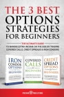 The 3 Best Options Strategies For Beginners: The Ultimate Guide To Making Extra Income On The Side By Trading Covered Calls, Credit Spreads & Iron Con Cover Image