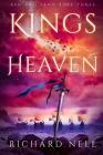 Kings of Heaven By Richard Nell Cover Image