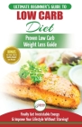 Low Carb Diet: The Ultimate Beginner's Guide To Low Carb Diet To Burn Fat + 45 Proven Low Carb Weight Loss Recipes (Low Carb Diet Boo By Simone Jacobs, Hmw Publishing (Developed by) Cover Image