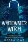 Whitewater Witch: A Cryptid Mystery set in Whitewater Wisconsin Cover Image