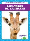 Las Crias de la Jirafa (Giraffe Calves) By Genevieve Nilsen Cover Image