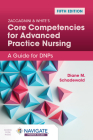 Zaccagnini & White's Core Competencies for Advanced Practice Nursing: A Guide for Dnps Cover Image