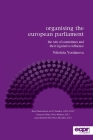 Organising the European Parliament: The Role of Committees and their Legislative Influence (ECPR Monographs) By Nikoleta Yordanova Cover Image