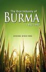 The Rice Industry of Burma 1852-1940 (First Reprint 2012) Cover Image