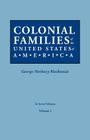 Colonial Families of the United States of America. in Seven Volumes. Volume I By George Norbury MacKenzie (Editor) Cover Image