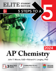 5 Steps to a 5: AP Chemistry 2024 Elite Student Edition By John Moore, Richard Langley Cover Image