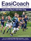 EasiCoach Rugby Skills Activities: U7 Mini-Tag & U8 Mini-Tag By Andrew Griffiths, Dan Cottrell Cover Image