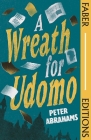 A Wreath for Udomo By Peter Abrahams, Petina Gappah (Introduction by) Cover Image