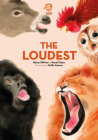 Super Animals. the Loudest By Reina Ollivier, Steffie Padmos (Illustrator), Karel Claes Cover Image