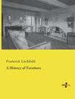 A History of Furniture By Frederick Litchfield Cover Image