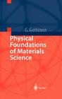 Physical Foundations of Materials Science By Günter Gottstein Cover Image