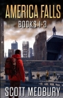 America Falls: Books 1-3 By Scott Medbury Cover Image