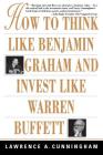 How to Think Like Benjamin Graham and Invest Like Warren Buffett Cover Image