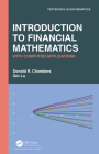 Introduction to Financial Mathematics: With Computer Applications (Textbooks in Mathematics) Cover Image