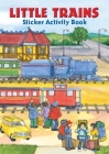Little Trains Sticker Activity Book (Dover Little Activity Books Stickers) By Carolyn Ewing Cover Image