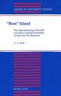 -Boss- Island: The Subcontracting Network and Micro-Entrepreneurship in Taiwan's Development (American University Studies #60) By G. S. Shieh, Guoxiong Xie Cover Image