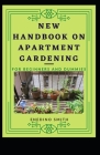 New Handbook On Apartment Gardening For Beginners And Dummies By Enedino Smith Cover Image