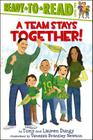 A Team Stays Together!: Ready-to-Read Level 2 (Tony and Lauren Dungy Ready-to-Reads) By Tony Dungy, Lauren Dungy, Vanessa Brantley-Newton (Illustrator) Cover Image