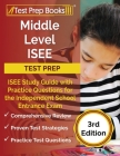 Middle Level ISEE Test Prep: ISEE Study Guide with Practice Questions for the Independent School Entrance Exam [3rd Edition] Cover Image