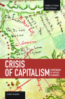 Crisis of Capitalism: Compendium of Applied Economics (Global Capitalism) (Studies in Critical Social Sciences #34) Cover Image