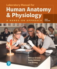 Laboratory Manual for Human Anatomy & Physiology: A Hands-On Approach, Main Version By Melissa Greene, Robin Robison, Lisa Strong Cover Image