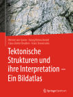 Tektonische Strukturen Und Ihre Interpretation - Ein Bildatlas By Werner Von Gosen, Georg Kleinschmidt, Claus-Dieter Reuther Cover Image