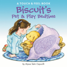 Biscuit's Pet & Play Bedtime: A Touch & Feel Book By Alyssa Satin Capucilli, Pat Schories (Illustrator) Cover Image
