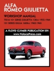 ALFA ROMEO 750 & 101 SERIES GIULIETTA 1300cc (1955-1964) & 101 SERIES GIULIA 1600cc (1962-1965) WORKSHOP MANUAL By Floyd Clymer, Floyd Clymer (Contribution by), Velocepress (Producer) Cover Image