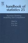 Bayesian Thinking, Modeling and Computation: Volume 25 (Handbook of Statistics #25) Cover Image