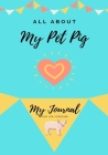 All About My Pet Pig: My Journal Our Life Together By Petal Publishing Co Cover Image