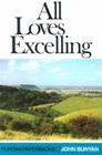 All Loves Excelling (Puritan Paperbacks) By John Bunyan Cover Image
