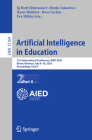 Artificial Intelligence in Education: 21st International Conference, Aied 2020, Ifrane, Morocco, July 6-10, 2020, Proceedings, Part II By Ig Ibert Bittencourt (Editor), Mutlu Cukurova (Editor), Kasia Muldner (Editor) Cover Image