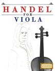Handel for Viola: 10 Easy Themes for Viola Beginner Book By Easy Classical Masterworks Cover Image