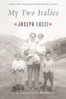 My Two Italies: A Personal and Cultural History By Joseph Luzzi Cover Image