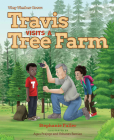 Travis Visits a Tree Farm By Stephanie Fuller Cover Image