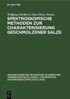 Spektroskopische Methoden Zur Charakterisierung Geschmolzener Salze By Wolfgang Horlbeck, Hans-Heinz Emons Cover Image