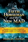 The Fifth Horseman and the New MAD: How Massive Attacks of Disruption Became the Looming Existential Danger to a Divided Nation and the World at Large Cover Image