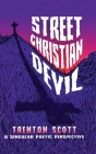 Street Christian Devil: a singular poetic perspective By Trenton Anthony Scott, Karen Paul Stone Cover Image