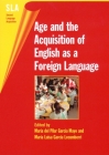 Age and Acquisition of English as a Fore (Second Language Acquisition #4) By María del Pilar García Mayo (Editor), María Luisa García Lecumberri (Editor) Cover Image