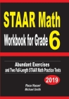 STAAR Math Workbook for Grade 6: Abundant Exercises and Two Full-Length STAAR Math Practice Tests By Reza Nazari, Michael Smith Cover Image