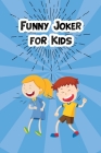 Funny Joker for Kids: I Know Better Jokes than My Dad Cover Image