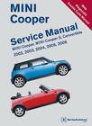 Mini Cooper Service Manual 2002, 2003, 2004, 2005, 2006: Mini Cooper, Mini Cooper S, Convertible By Bentley Publishers Cover Image