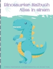 Dinosaurier-Malbuch (alles in einem): Aktivitätsbuch mit seiten zum ausmalen, punktmarkierung, scherenfähigkeiten si, wie man zeichnet By Darcy Harvey Cover Image