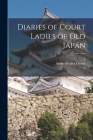 Diaries of Court Ladies of old Japan Cover Image