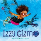 Izzy Gizmo By Pip Jones, Sara Ogilvie (Illustrator) Cover Image