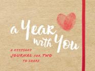 A Year with You: A Keepsake Journal for Two to Share By Sourcebooks Cover Image